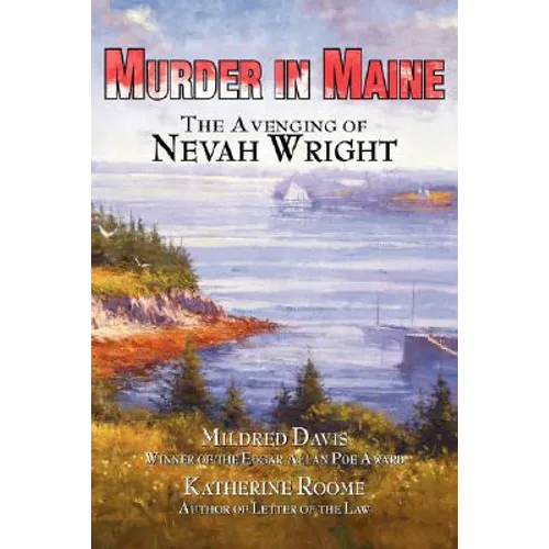 Murder in Maine: The Avenging of Nevah Wright