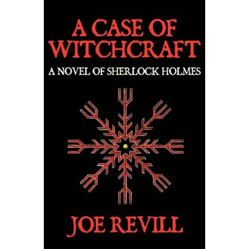 A Case of Witchcraft - A Novel of Sherlock Holmes