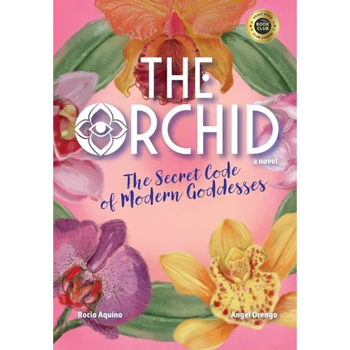 The Orchid: The Secret Code of Modern Goddesses