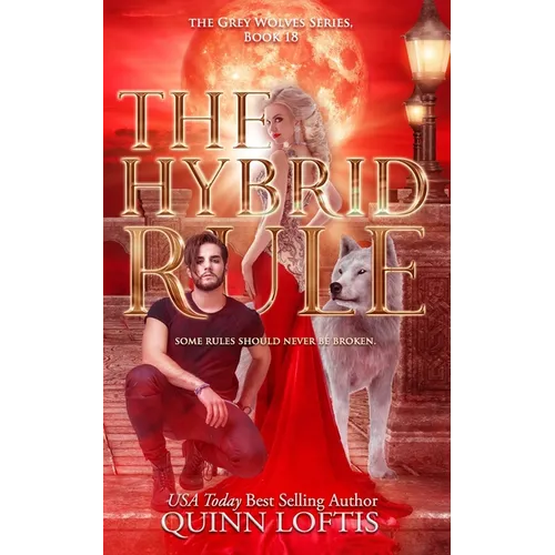 The Hybrid Rule: Book 18 of the Grey Wolves Series
