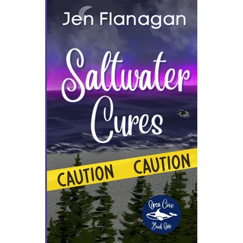 Saltwater Cures: Orca Cove Cozy Paranormal Romance Series Book One