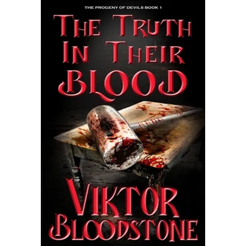 The Truth in Their Blood: The Progeny of Devils Book 1