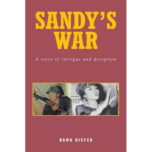 Sandy's War: A Story of Intrigue and Deception