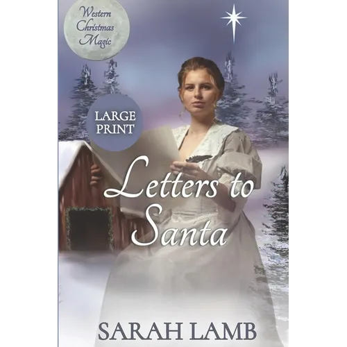 Letters to Santa (Large Print): Western Christmas Magic Book 1