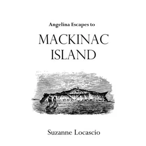 Angelina Escapes to Mackinac Island