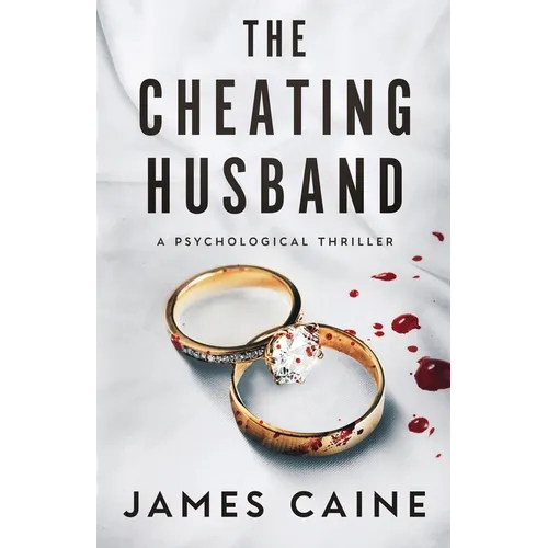 The Cheating Husband: A Psychological Thriller