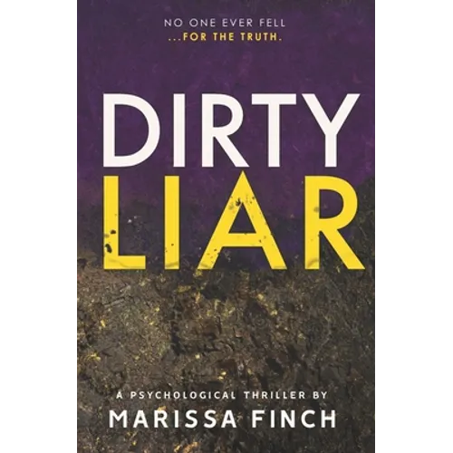 Dirty Liar: A Gripping Psychological Thriller