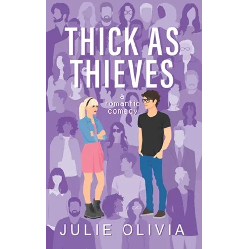 Thick As Thieves: A Romantic Comedy