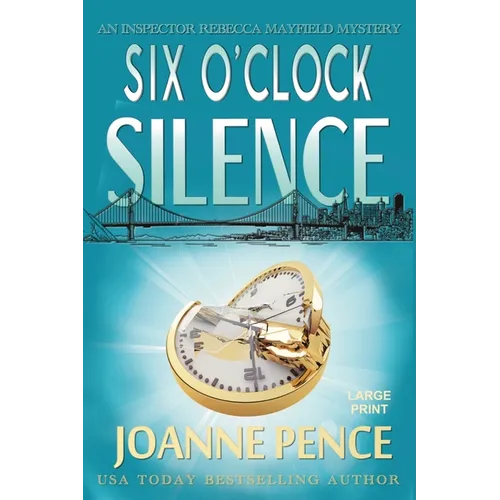 Six O'Clock Silence [Large Print]: An Inspector Rebecca Mayfield Mystery