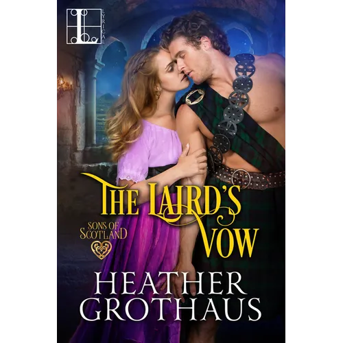The Laird's Vow: A Sexy Scottish Historical Romance