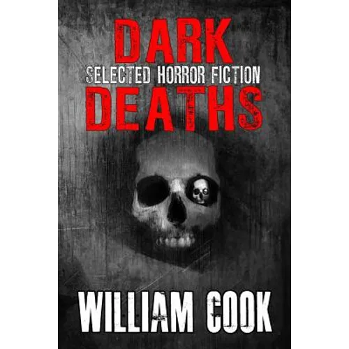 Dark Deaths: Selected Horror Fiction
