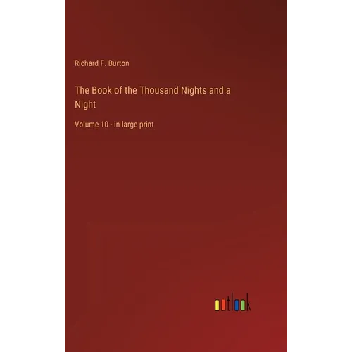 The Book of the Thousand Nights and a Night: Volume 10 - in large print