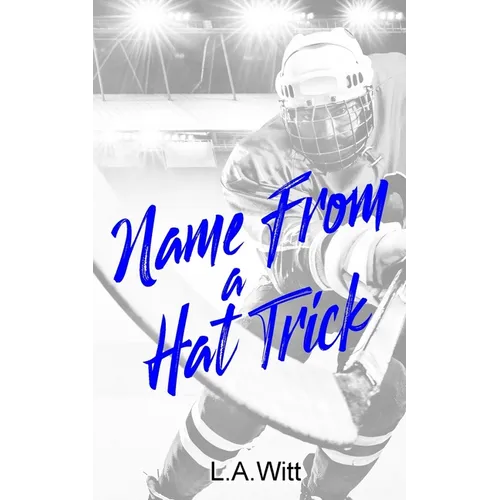 Name From a Hat Trick: A Steamy M/M Hockey Romance