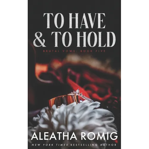 To Have and To Hold: Arranged marriage stand-alone