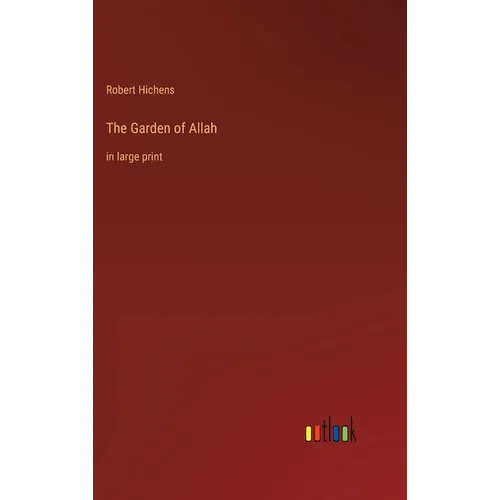 The Garden of Allah: in large print