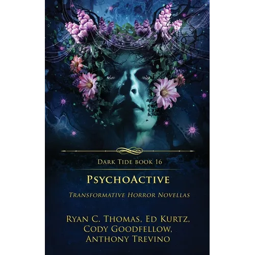 PsychoActive: Transformative Horror Novellas