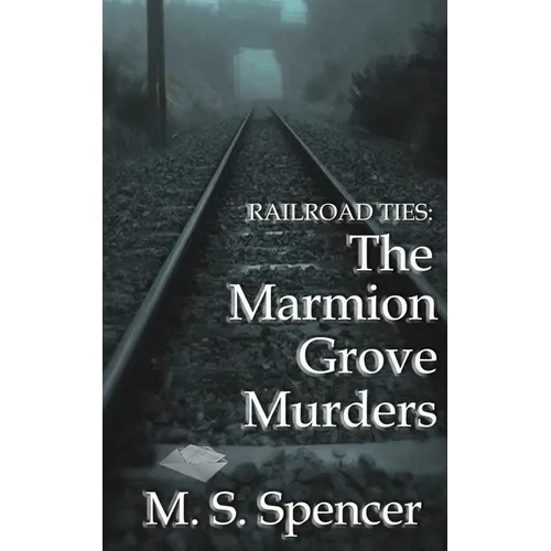 Railroad Ties: The Marmion Grove Murders