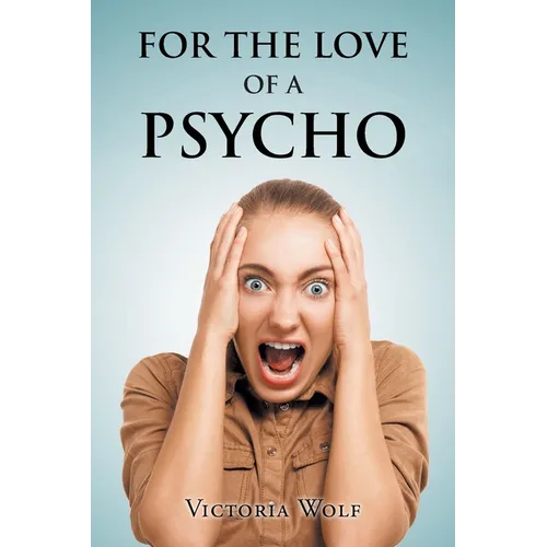 For the Love of a Psycho