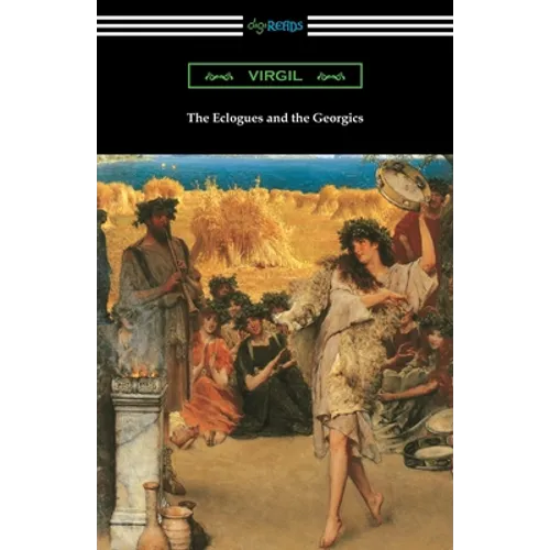 The Eclogues and the Georgics