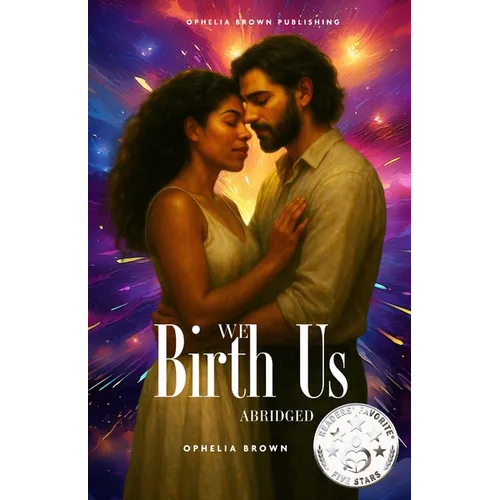 We Birth Us: Two Voices. One Soul. A Thousand Lifetimes.