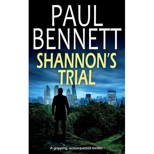 SHANNON'S TRIAL a gripping, action-packed thriller