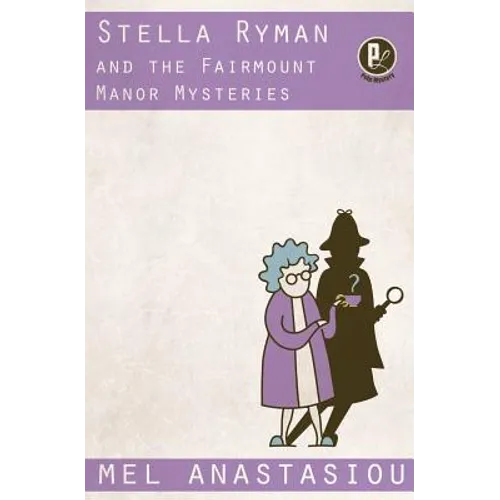 Stella Ryman and the Fairmount Manor Mysteries