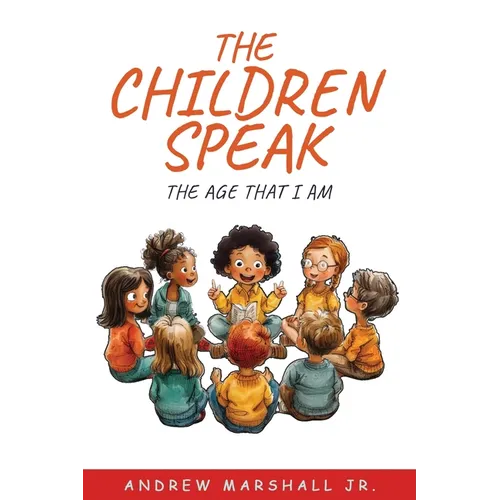The Children Speak: The Age That I Am