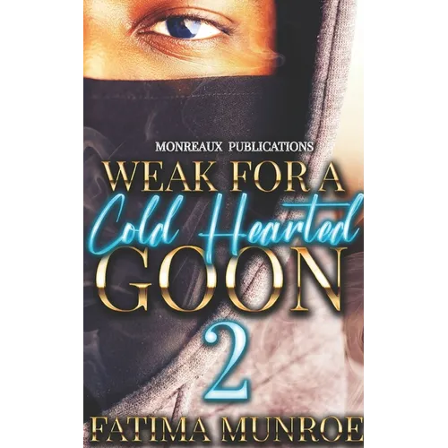 Weak For A Coldhearted Goon 2