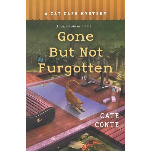 Gone But Not Furgotten: A Cat Cafe Mystery