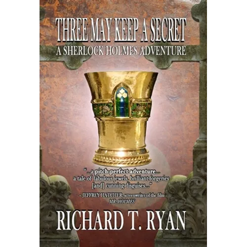 Three May Keep A Secret - A Sherlock Holmes Adventure