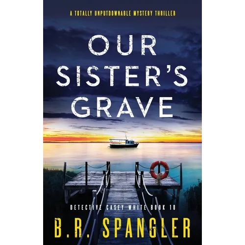 Our Sister's Grave: A totally unputdownable mystery thriller