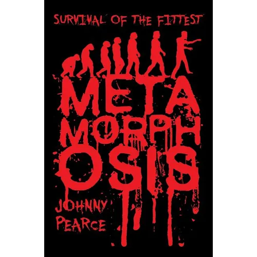 Survival of the Fittest: Metamorphosis