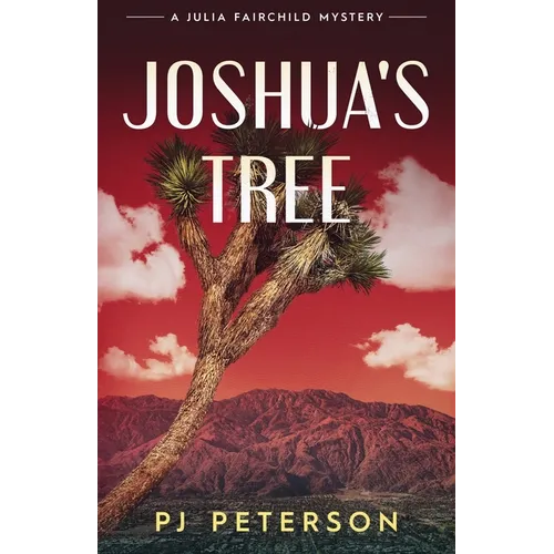 Joshua's Tree: A Julia Fairchild Mystery