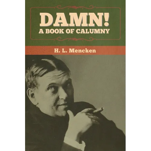 Damn! A Book of Calumny