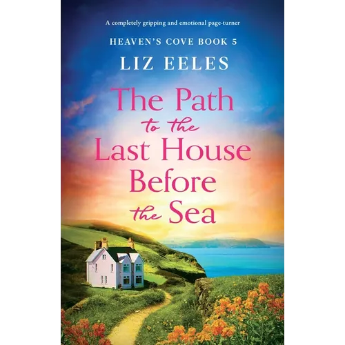 The Path to the Last House Before the Sea: A completely gripping and emotional page-turner