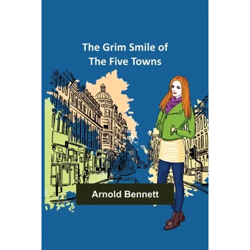 The Grim Smile of the Five Towns