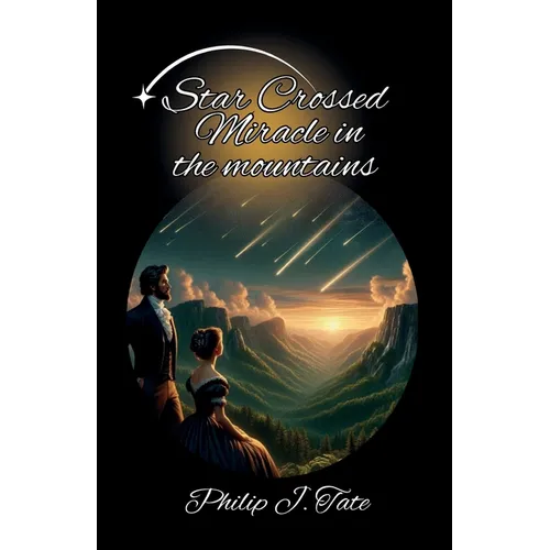 Star Crossed Miracle in the Mountains
