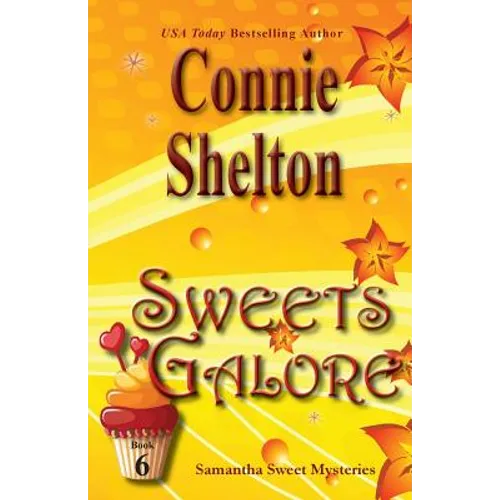 Sweets Galore: Samantha Sweet Mysteries, Book 6