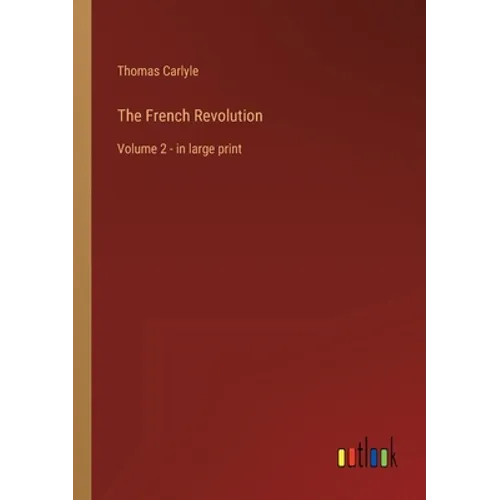 The French Revolution: Volume 2 - in large print