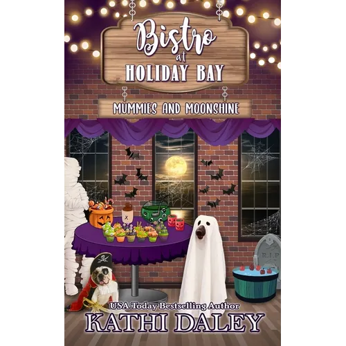 The Bistro at Holiday Bay: Mummies and Moonshine