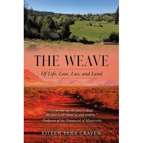 The Weave: Of Life, Love, Loss, and Land