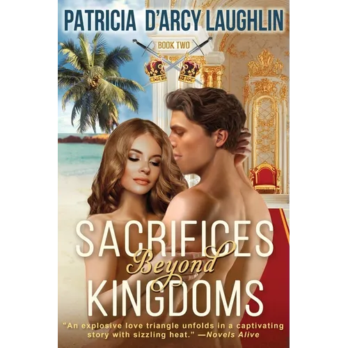 Sacrifices Beyond Kingdoms: A Provocative Romance Torn Between Continents and Cultures