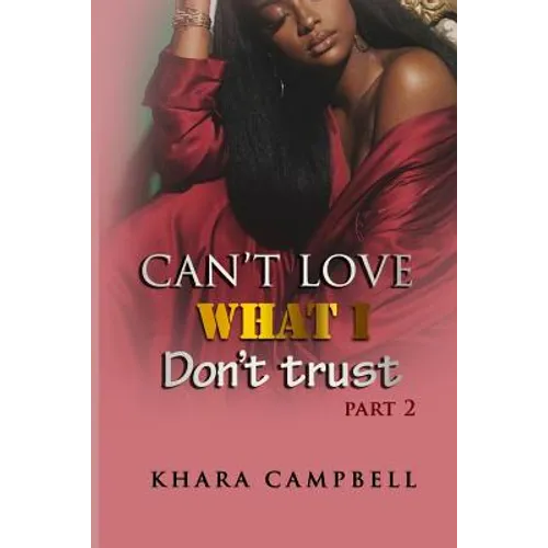 Can't Love What I Don't Trust 2