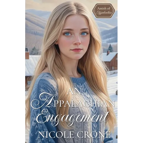 An Appalachian Engagement: An Amish of Appalachia Novel