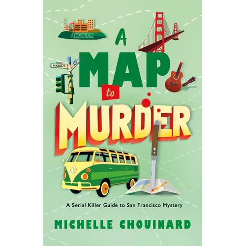 A Map to Murder: A Serial Killer Guide to San Francisco Mystery