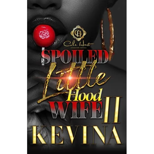 Spoiled Little Hood Wife 2: The Finale
