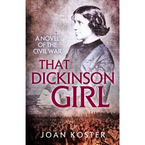 That Dickinson Girl: A Novel of the Civil War