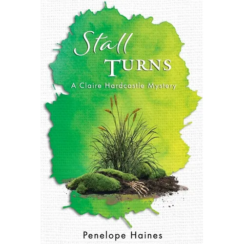 Stall Turns: A Claire Hardcastle Mystery