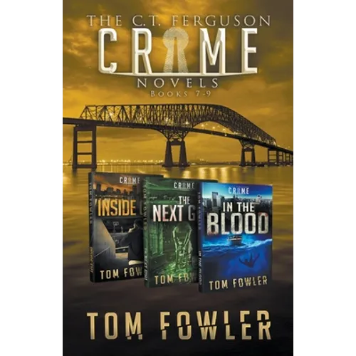 The C.T. Ferguson Crime Novels: Books 7-9