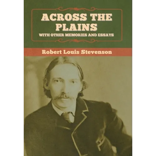Across the Plains, with Other Memories and Essays